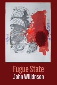 Fugue State av John Wilkinson