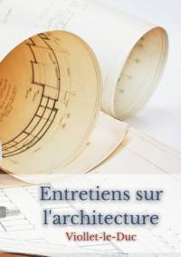 Entretiens sur l'architecture av Eugene Viollet-Le-Duc