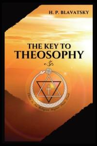 The Key to THEOSOPHY av H. P. Blavatsky
