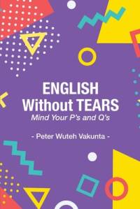 English Without Tears av Peter Wuteh Vakunta