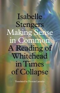Making Sense in Common av Isabelle Stengers