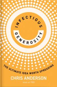 Infectious Generosity av Chris Anderson