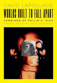 Worlds Built to Fall Apart av David Lapoujade