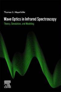 Wave Optics in Infrared Spectroscopy av Thomas G Mayerhöfer
