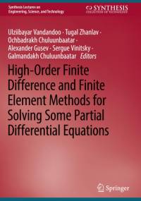 High-Order Finite Difference and Finite Element Methods for Solving Some Partial Differential Equations av Ulziibayar Vandandoo