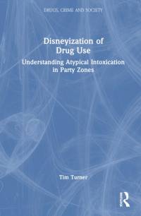Disneyization of Drug Use av Tim Turner