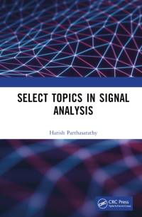 Select Topics in Signal Analysis av Harish Parthasarathy