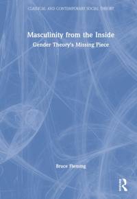 Masculinity from the Inside av Bruce Fleming