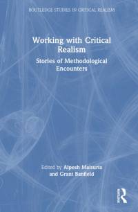 Working with Critical Realism av Alpesh Maisuria