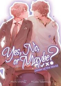 Yes, No, or Maybe? (Light Novel 2) - Center of the World av Michi Ichiho