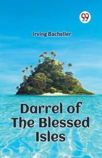 DARREL OF THE BLESSED ISLES av Irving Bacheller