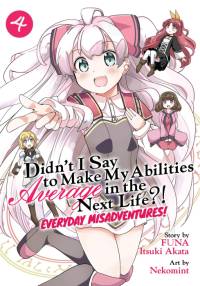 Didn't I Say to Make My Abilities Average in the Next Life?! Everyday Misadventures! (Manga) Vol. 4 av Funa
