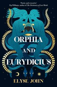 Orphia and Eurydicius av Elyse John