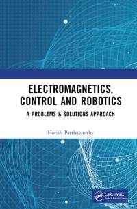Electromagnetics, Control and Robotics av Harish Parthasarathy