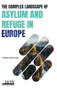 The Complex Landscape of Asylum and Refuge in Europe av Parihar Maninder