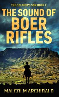 The Sound of Boer Rifles av Malcolm Archibald