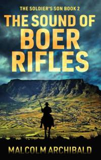 The Sound of Boer Rifles av Malcolm Archibald