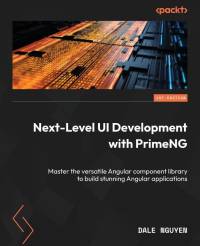 Next-Level UI Development with PrimeNG av Dale Nguyen