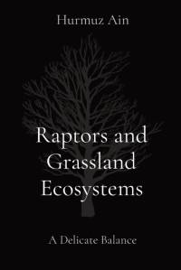 Raptors and Grassland Ecosystems av Hurmuz Ain