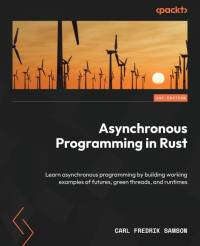 Asynchronous Programming in Rust av Carl Fredrik Samson