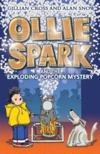 Ollie Spark and the Exploding Popcorn Mystery av ALAN SNOW