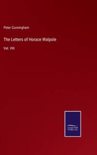 The Letters of Horace Walpole av Peter Cunningham