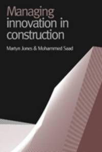 Managing Innovation in Construction av Martyn Jones