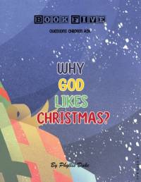 Why God Likes Christmas? av Phyllis Duke