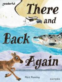 Readerful Books for Sharing: Year 4/Primary 5: There and Back Again av Mick Manning