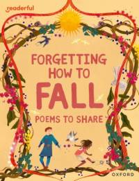 Readerful Books for Sharing: Year 4/Primary 5: Forgetting How to Fall: Poems to Share av Catherine Baker