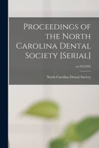 Proceedings of the North Carolina Dental Society [serial]; no.93(1949) av North Carolina Dental Society