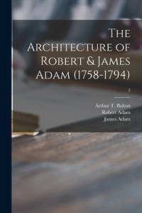 The Architecture of Robert & James Adam (1758-1794); 2 av Robert Adam