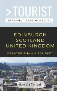 Greater Than a Tourist-Edinburgh Scotland United Kingdom: 50 Travel Tips from a Local av Greater Than a. Tourist