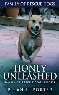 Honey Unleashed av Brian L Porter