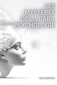 Les Mystères de la Parapsychologie av Paul BrÃ©mond