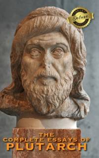 The Complete Essays of Plutarch (Deluxe Library Edition) av Plutarch