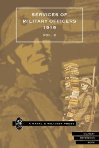 QUARTERLY ARMY LIST FOR THE QUARTER ENDING 31st DECEMBER 1919. PART II. WAR SERVICES OF OFFICERS OF THE ARMY Volume 2 av Anon