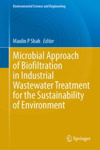 Microbial Approach of Biofiltration in Industrial Wastewater Treatment for the Sustainability of Environment av Maulin P Shah