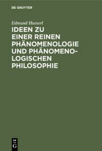 Ideen zu einer reinen Phanomenologie und phanomenologischen Philosophie av Edmund Husserl