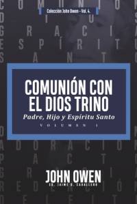 Comunion con el Dios Trino - Vol. 1: Padre, Hijo y Espiritu santo av Jaime D. Caballero