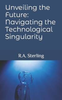 Unveiling the Future av R A Sterling