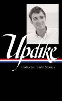 John Updike: Collected Early Stories (Loa #242) av John Updike