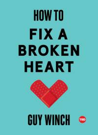 How to Fix a Broken Heart av Guy Winch