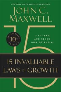 The 15 Invaluable Laws of Growth (10th Anniversary Edition) av John C. Maxwell