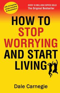 How to Stop Worrying and Start Living av Dale Carnegie