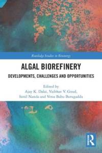 Algal Biorefinery av Ajay K Dalai
