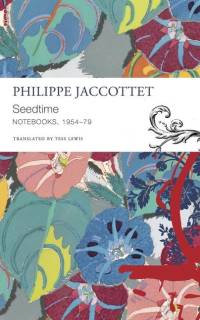 Seedtime av Philippe Jaccottet