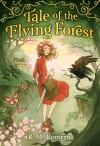 Tale of the Flying Forest av R M Romero