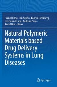 Natural Polymeric Materials based Drug Delivery Systems in Lung Diseases av Harish Dureja