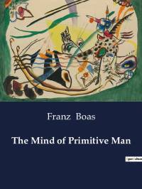 The Mind of Primitive Man av Franz Boas